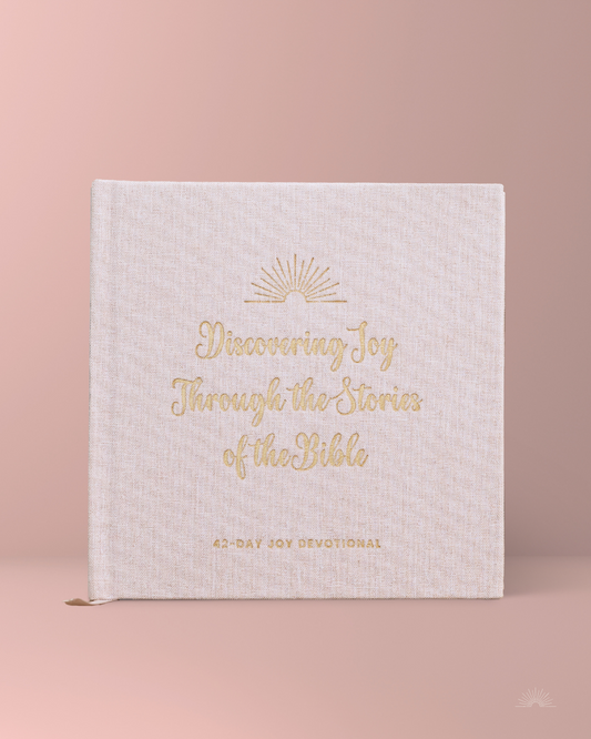 Discovering Joy Through the Stories of the Bible: 42-Day Joy Devotional